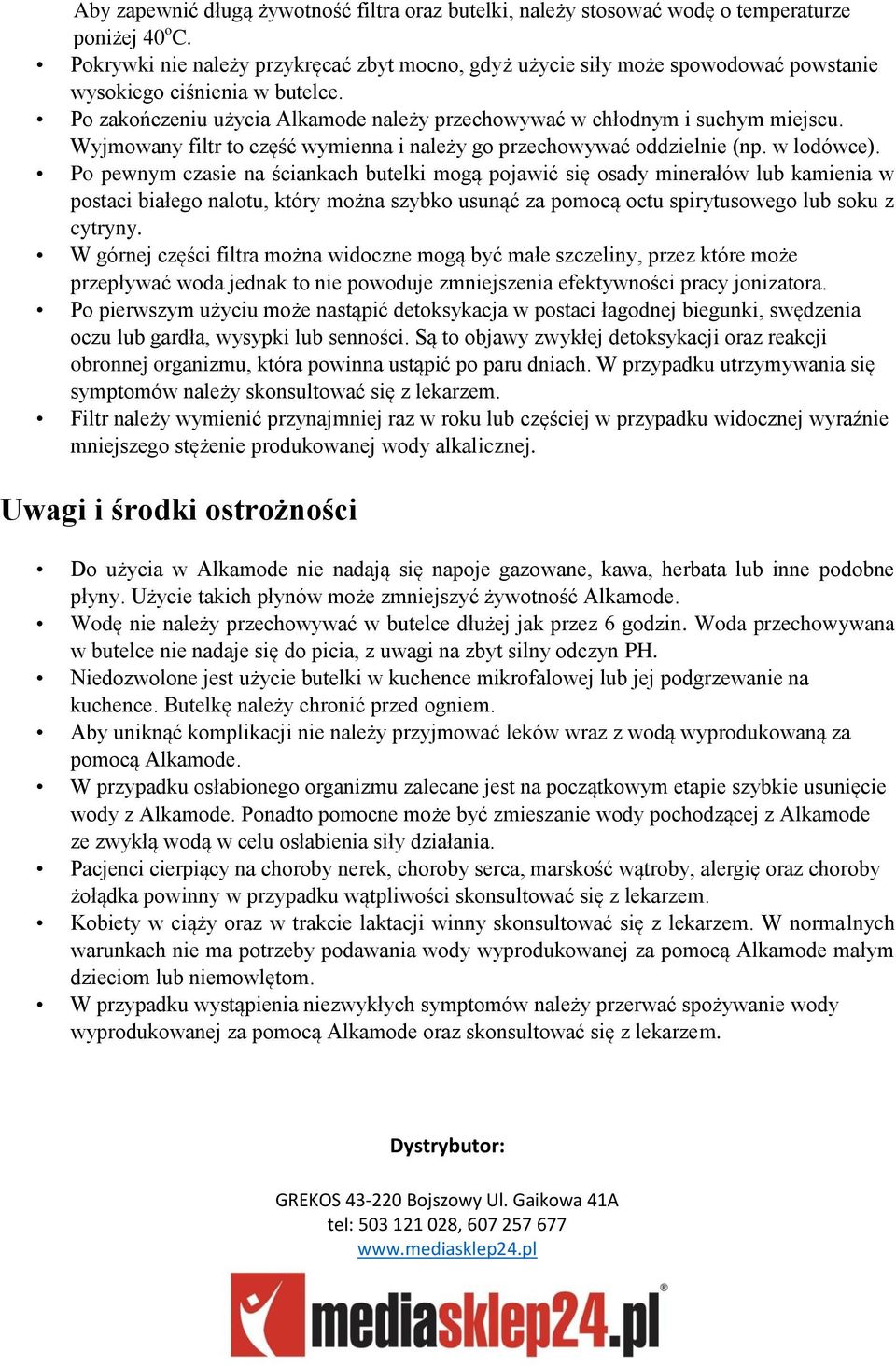 Wyjmowany filtr to część wymienna i należy go przechowywać oddzielnie (np. w lodówce).