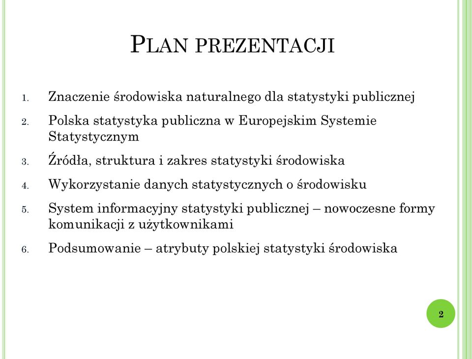 Źródła, struktura i zakres statystyki środowiska 4.