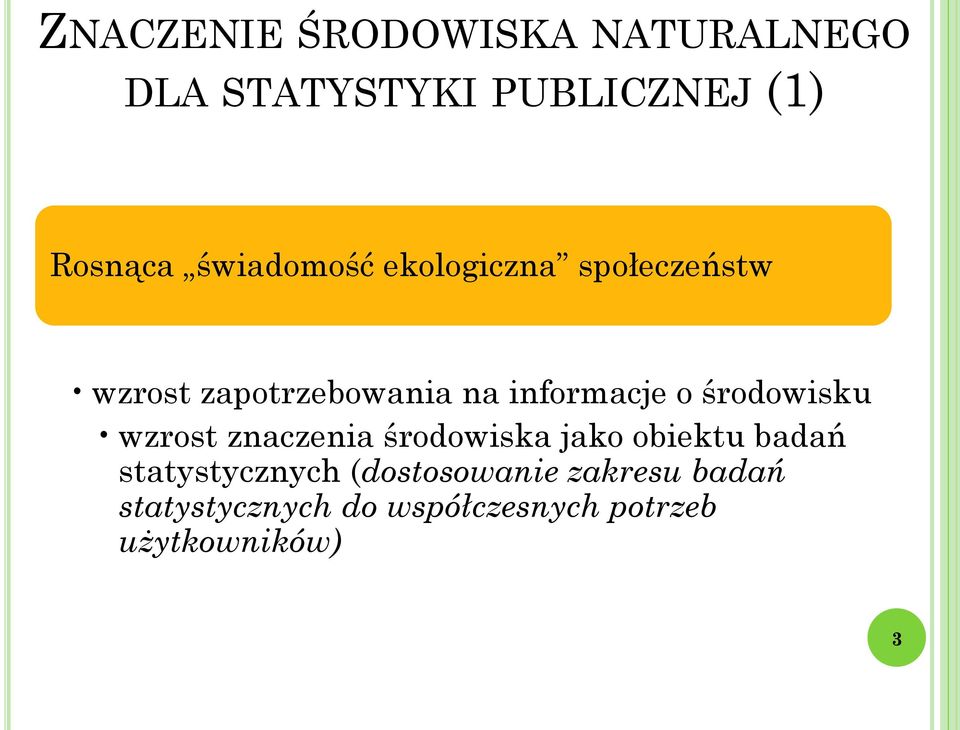 środowisku wzrost znaczenia środowiska jako obiektu badań statystycznych