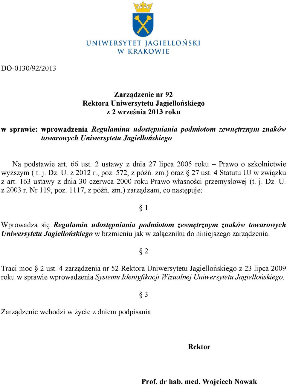 163 ustawy z dnia 30 czerwca 2000 roku Prawo własności przemysłowej (t. j. Dz. U. z 2003 r. Nr 119, poz. 1117, z późń. zm.