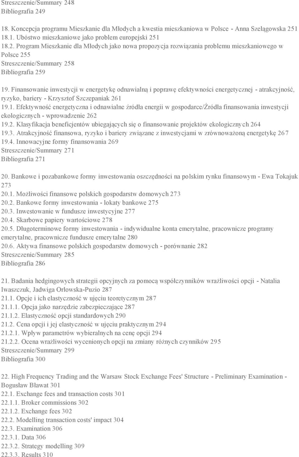 Finansowanie inwestycji w energetykę odnawialną i poprawę efektywności energetycznej - atrakcyjność, ryzyko, bariery - Krzysztof Szczepaniak 261 
