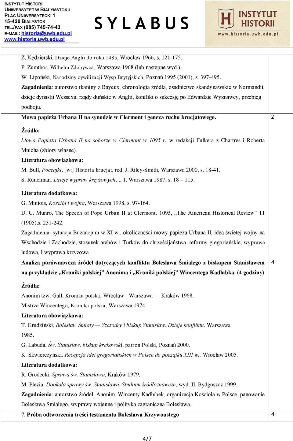 Zagadnienia: autorstwo tkaniny z Bayeux, chronologia źródła, osadnictwo skandynawskie w Normandii, dzieje dynastii Wessexu, rządy duńskie w Anglii, konflikt o sukcesję po Edwardzie Wyznawcy, przebieg