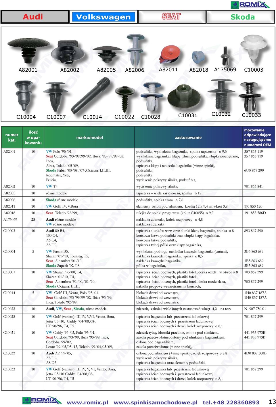 wewnętrzne, podsufitka, tapicerka klapy i tapicerka bagażnika (+inne spinki), podsufitka, podsufitka, podsufitka, owi OEM 357 863 119 357 863 119 6U0 867 299 A82002 10 VW T4 701 863 841 A82005 10