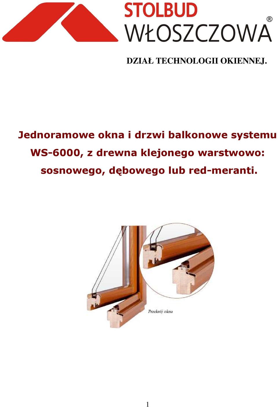 systemu WS-6000, z drewna klejonego