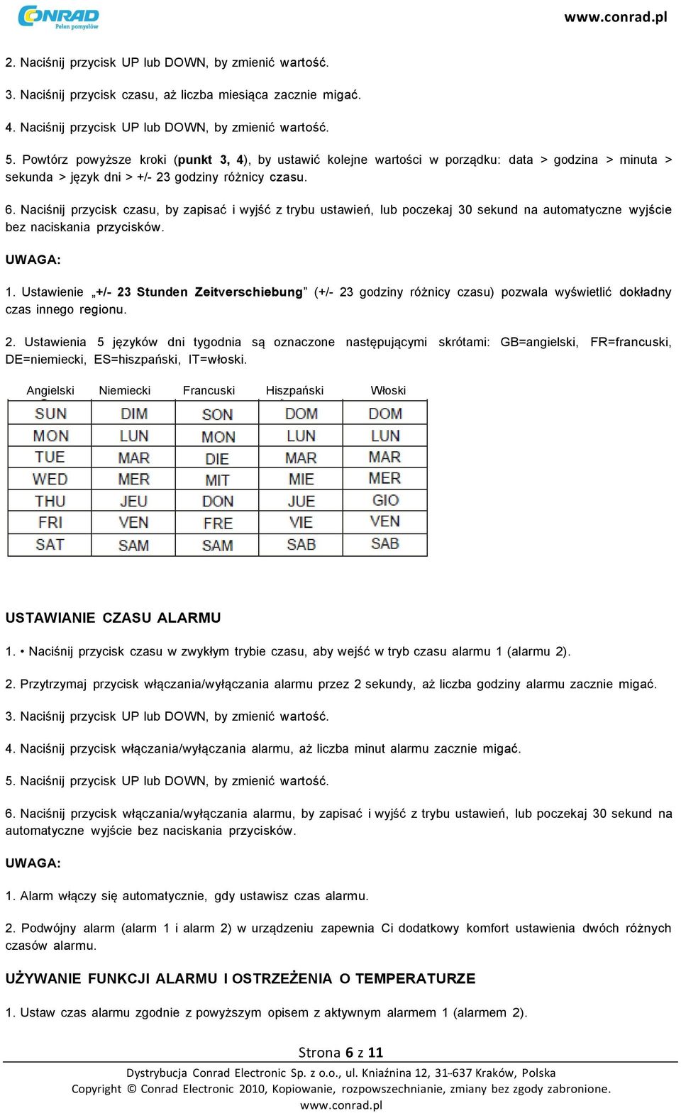 Naciśnij przycisk czasu, by zapisać i wyjść z trybu ustawień, lub poczekaj 30 sekund na automatyczne wyjście bez naciskania przycisków. 1.
