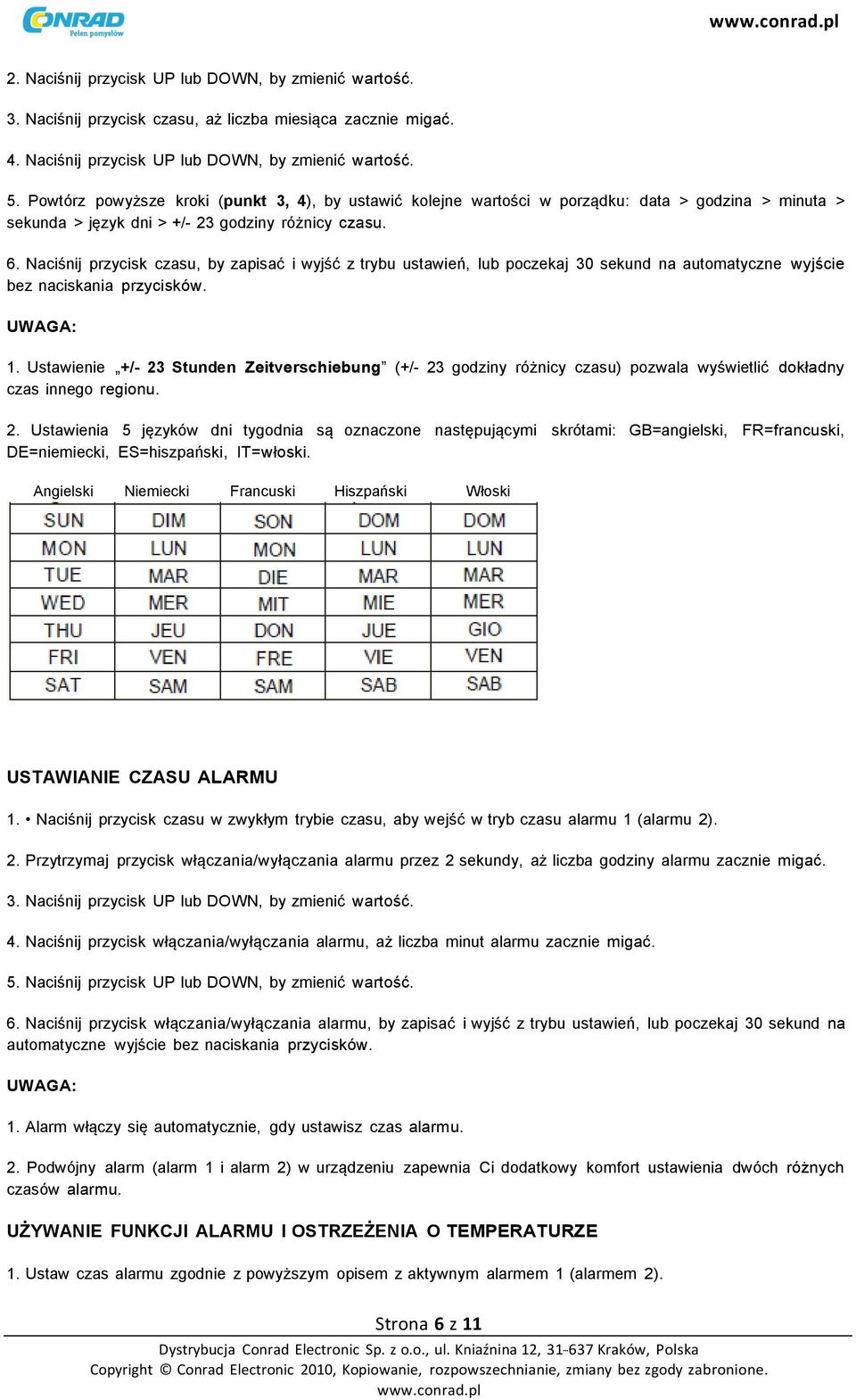 Naciśnij przycisk czasu, by zapisać i wyjść z trybu ustawień, lub poczekaj 30 sekund na automatyczne wyjście bez naciskania przycisków. 1.