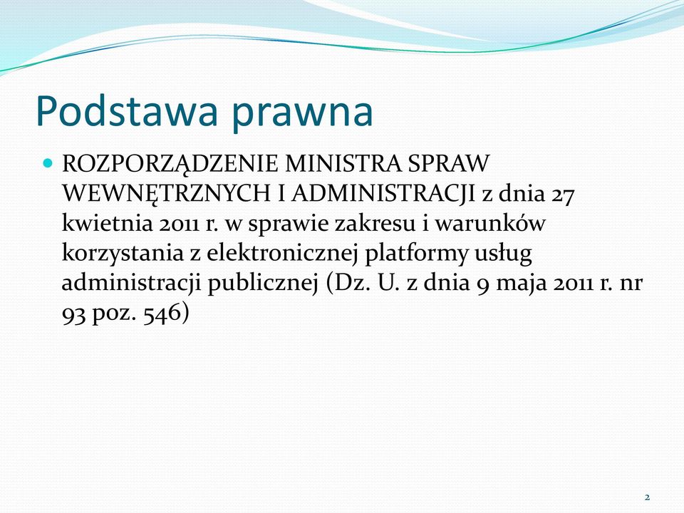 w sprawie zakresu i warunków korzystania z elektronicznej