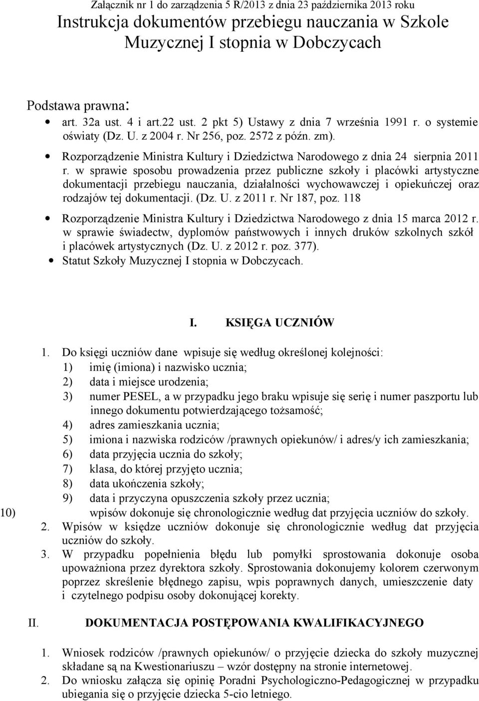 Rozporządzenie Ministra Kultury i Dziedzictwa Narodowego z dnia 24 sierpnia 2011 r.