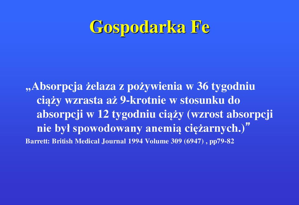 tygodniu ciąży (wzrost absorpcji nie był spowodowany anemią