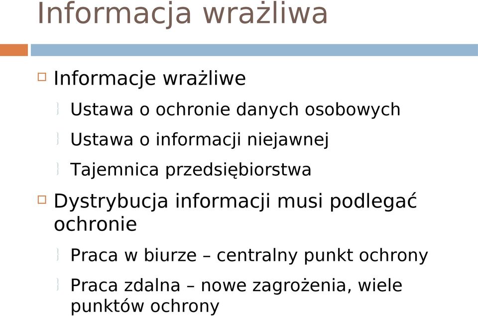 Dystrybucja informacji musi podlegać ochronie Praca w biurze