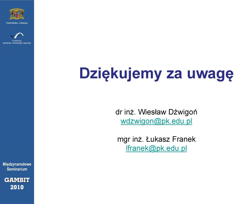 wdzwigon@pk.edu.pl mgr inż.