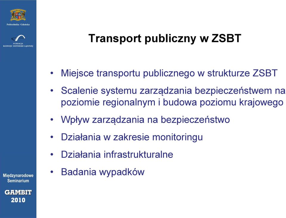 regionalnym i budowa poziomu krajowego Wpływ zarządzania ą na