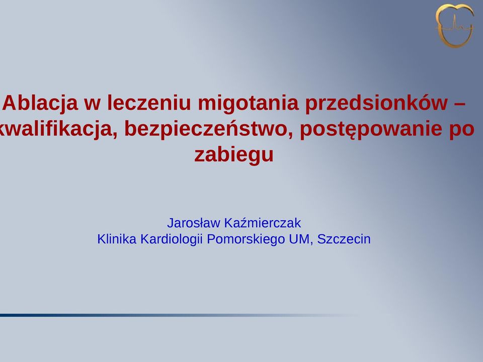 bezpieczeństwo, postępowanie po zabiegu