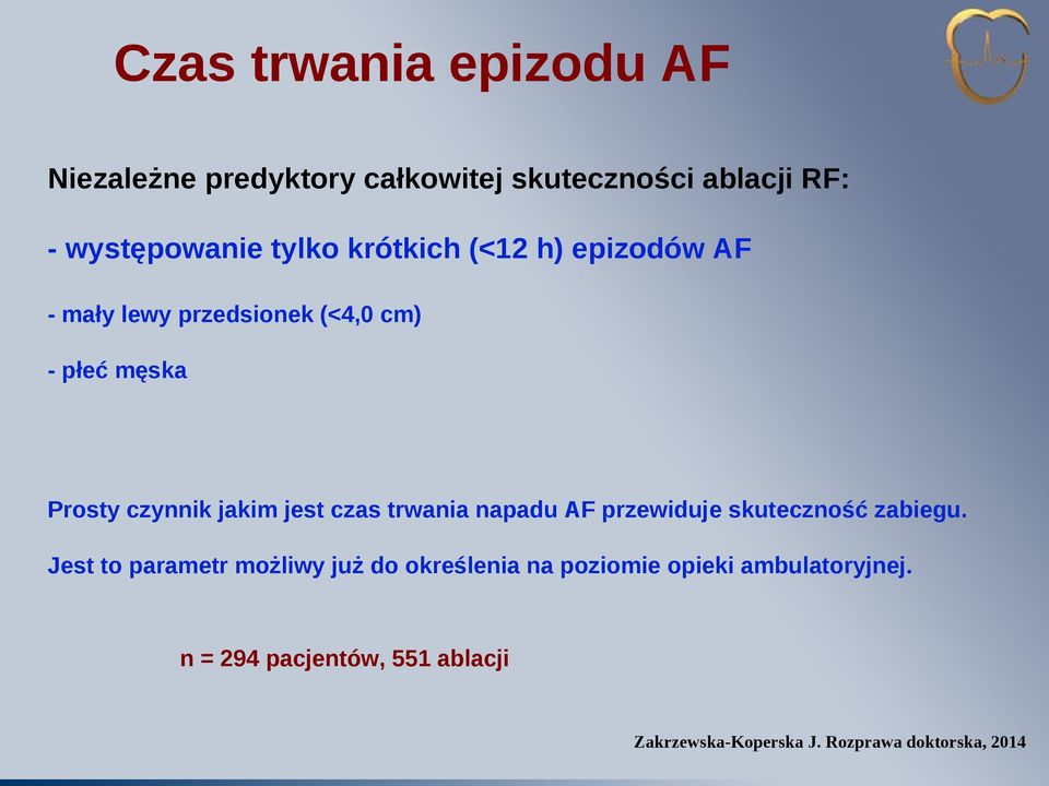 czas trwania napadu AF przewiduje skuteczność zabiegu.