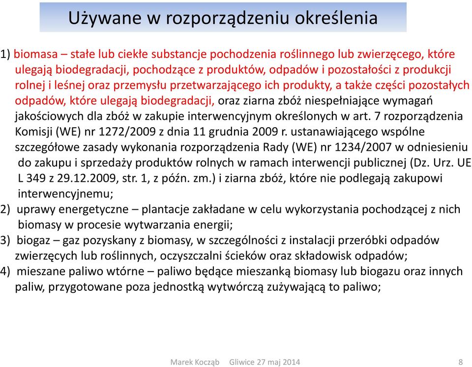 terwe yj y określo y h w art. rozporządze ia Ko isji WE r / z d ia grud ia r.