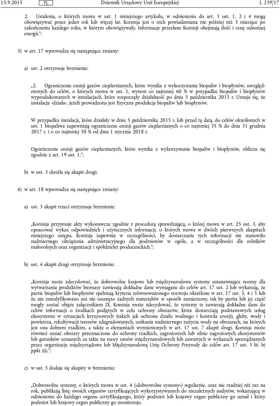 17 wprowadza się następujące zmiany: a) ust. 2 otrzymuje brzmienie: 2.