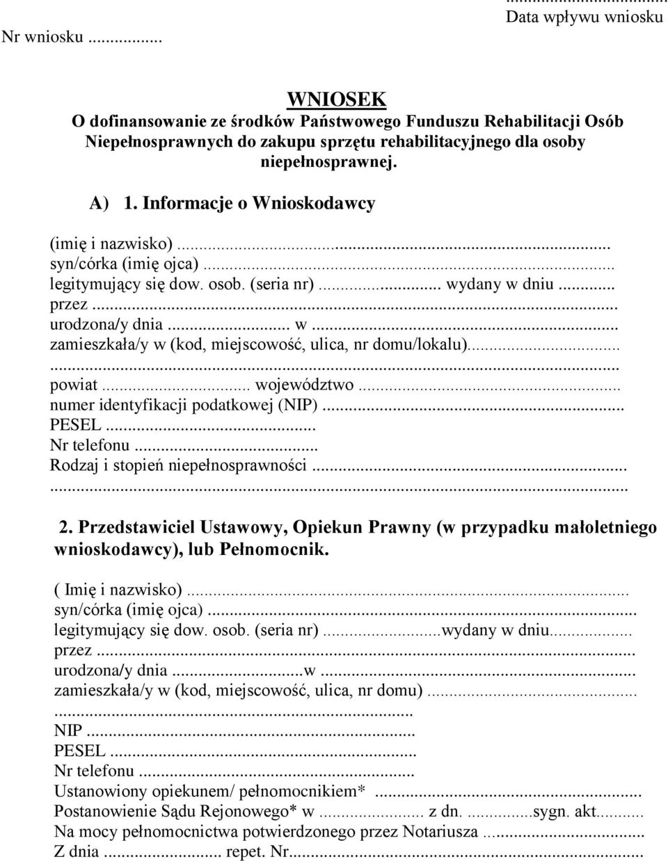 ..... powiat... województwo... numer identyfikacji podatkowej (NIP)... PESEL... Nr telefonu... Rodzaj i stopień niepełnosprawności...... 2.