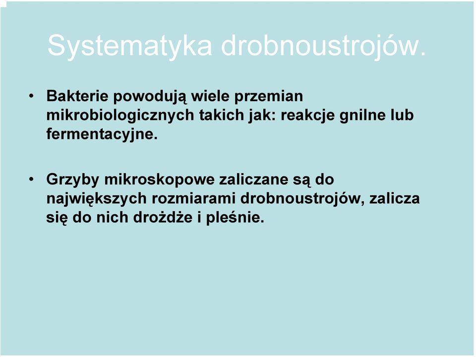 jak: reakcje gnilne lub fermentacyjne.