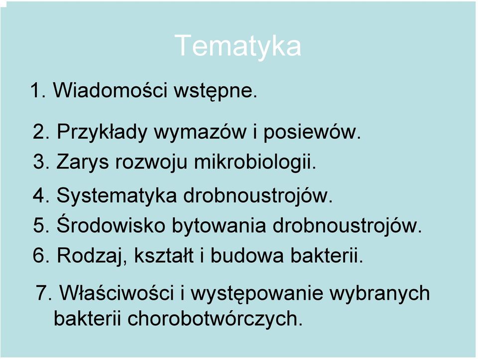 Środowisko bytowania drobnoustrojów. 6.