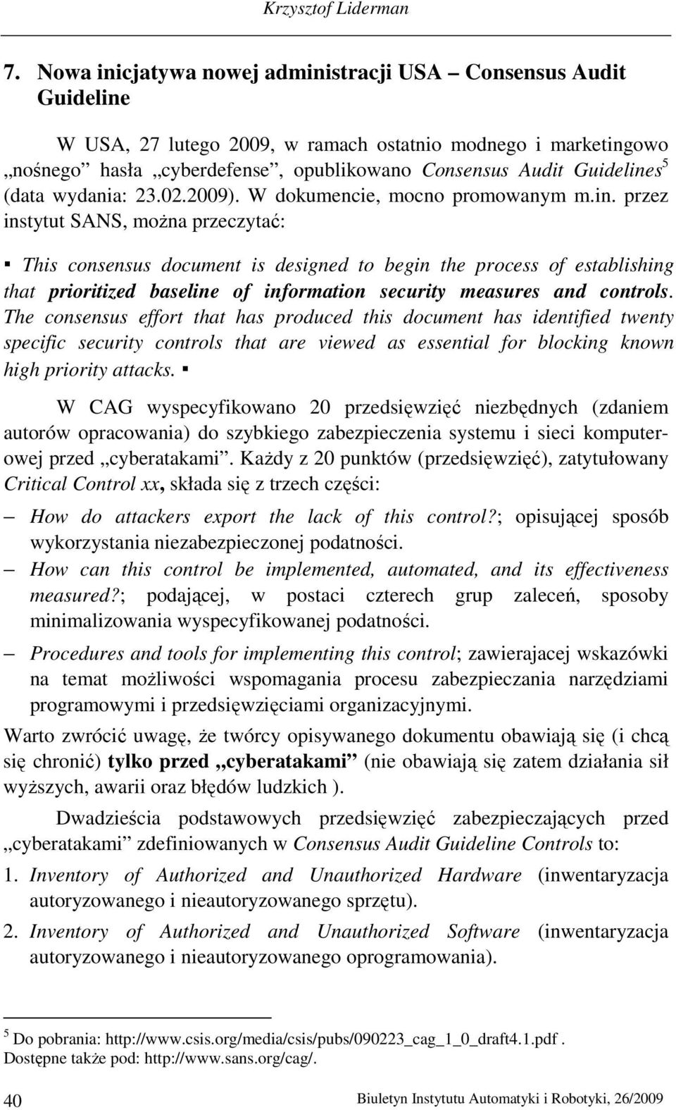 (data wydania: 23.02.2009). W dokumencie, mocno promowanym m.in.