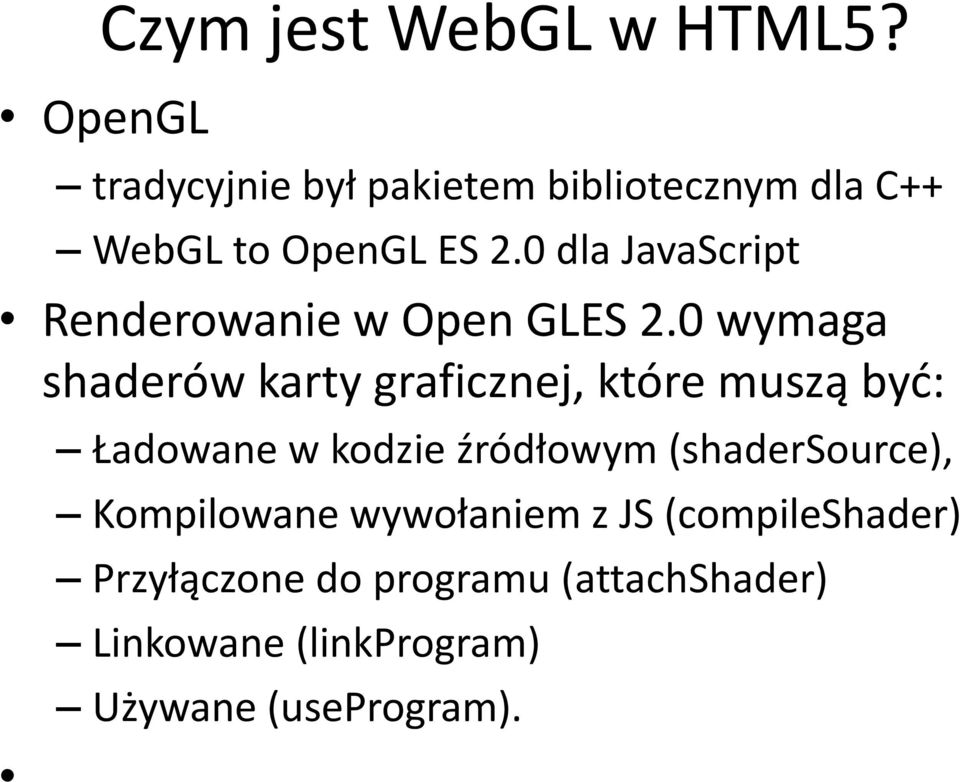 0 dla JavaScript Renderowanie w Open GLES 2.