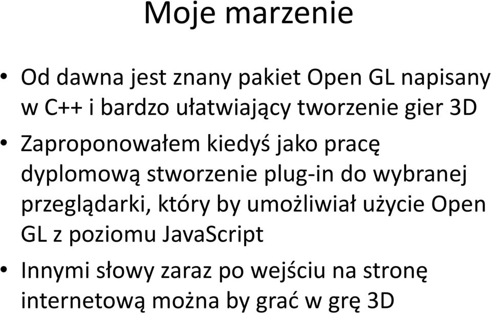 stworzenie plug-in do wybranej przeglądarki, który by umożliwiał użycie Open GL