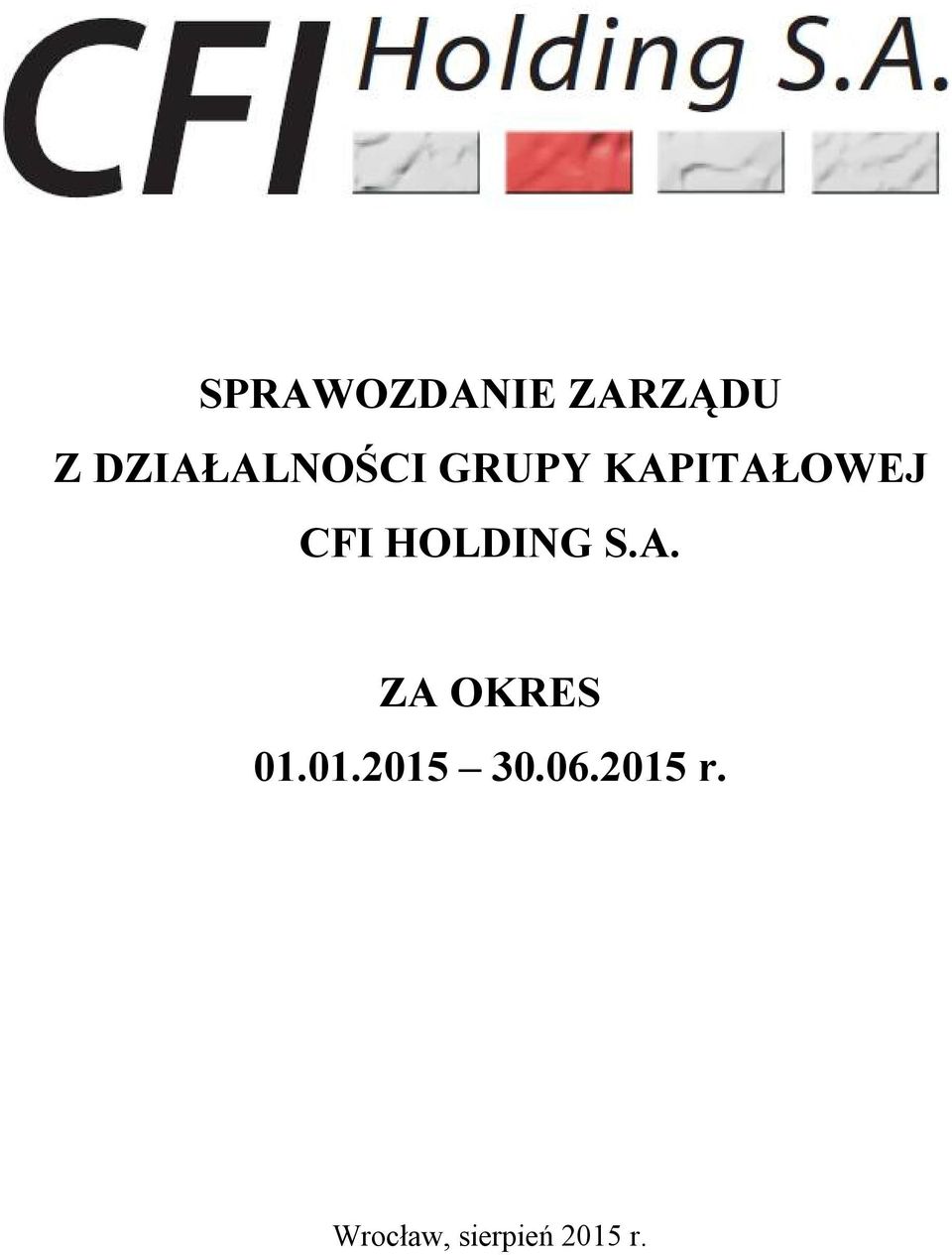 CFI HOLDING S.A. ZA OKRES 01.