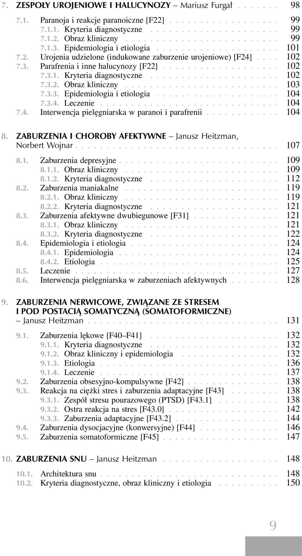 .................. 102 7.3.1. Kryteria diagnostyczne..................... 102 7.3.2. Obraz kliniczny......................... 103 7.3.3. Epidemiologia i etiologia.................... 104 7.3.4. Leczenie.