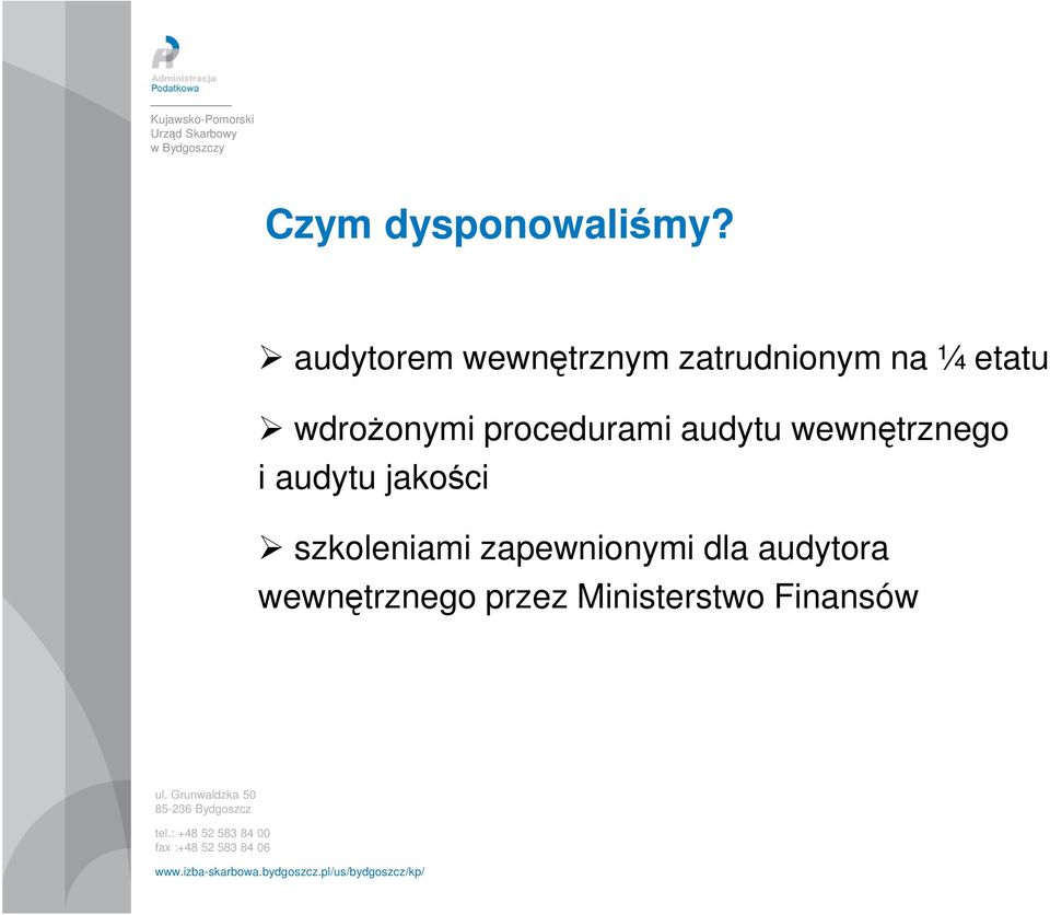 wdroŝonymi procedurami audytu wewnętrznego i audytu