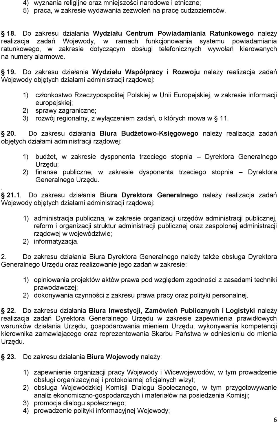 telefonicznych wywołań kierowanych na numery alarmowe. 19.