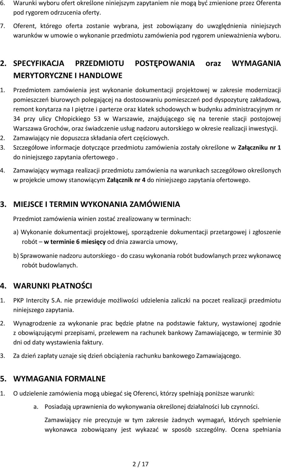 SPECYFIKACJA PRZEDMIOTU POSTĘPOWANIA oraz WYMAGANIA MERYTORYCZNE I HANDLOWE 1.