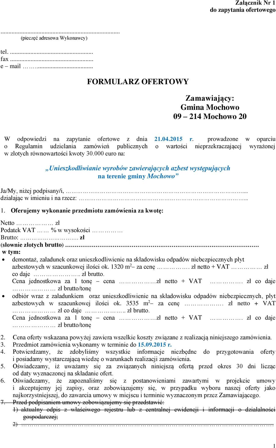 prowadzone w oparciu o Regulamin udzielania zamówień publicznych o wartości nieprzekraczającej wyrażonej w złotych równowartości kwoty 30.