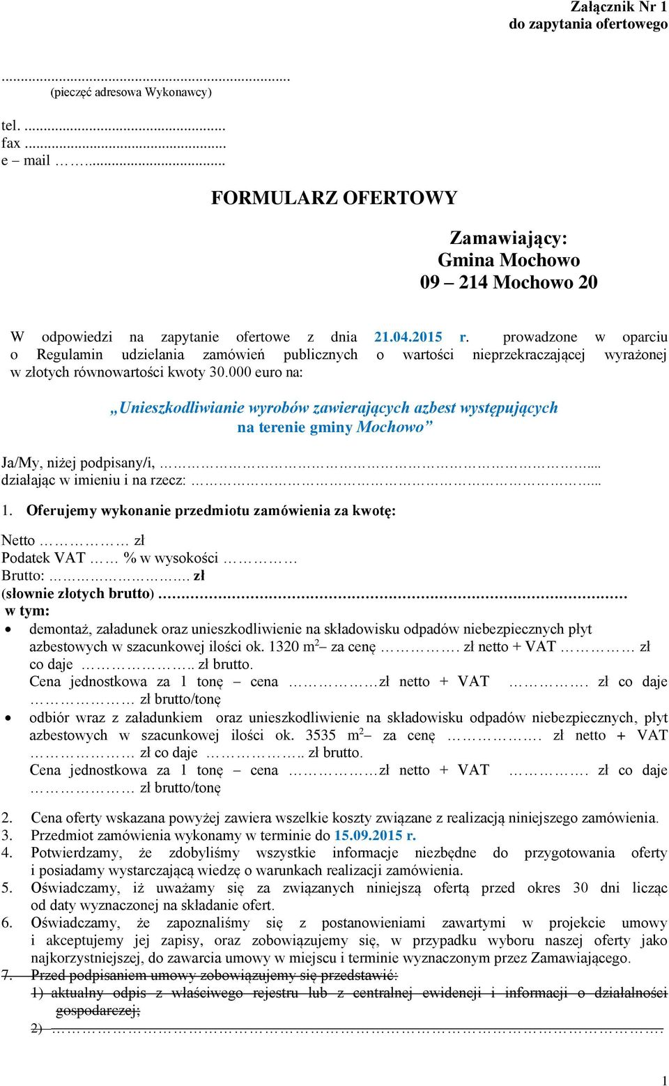 prowadzone w oparciu o Regulamin udzielania zamówień publicznych o wartości nieprzekraczającej wyrażonej w złotych równowartości kwoty 30.