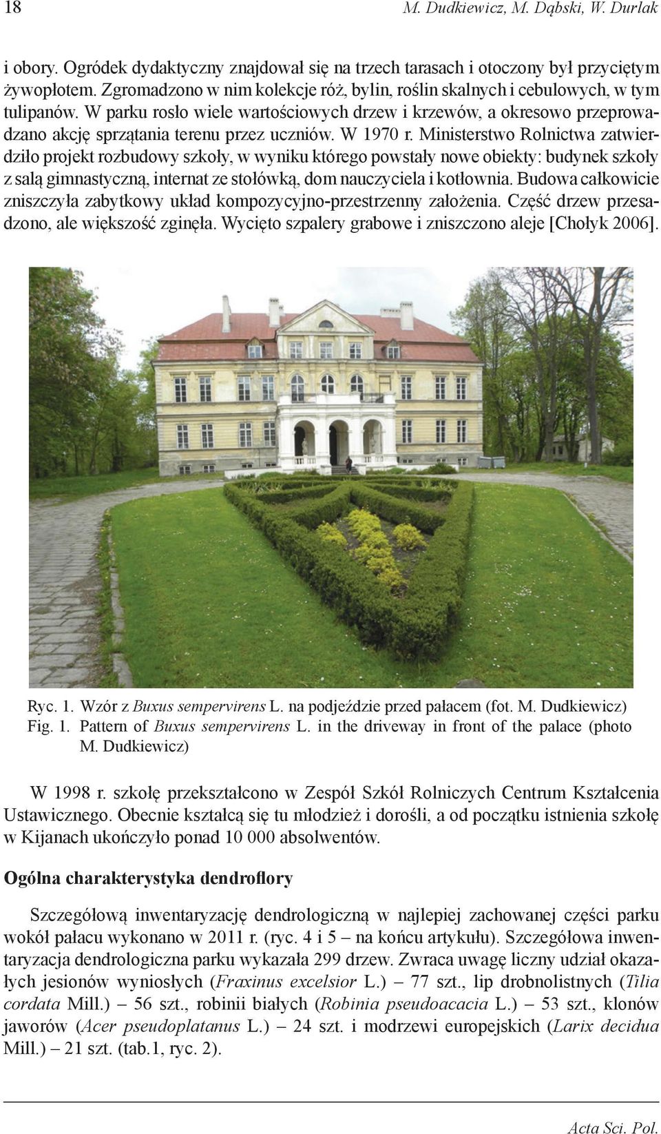 W parku rosło wiele wartościowych drzew i krzewów, a okresowo przeprowadzano akcję sprzątania terenu przez uczniów. W 1970 r.
