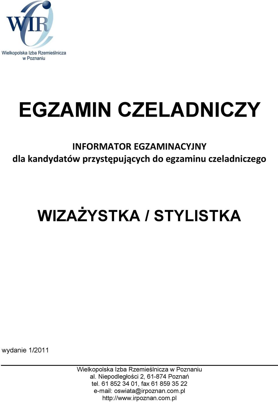 Rzemieślnicza w Poznaniu al. Niepodległości 2, 61-874 Poznań tel.