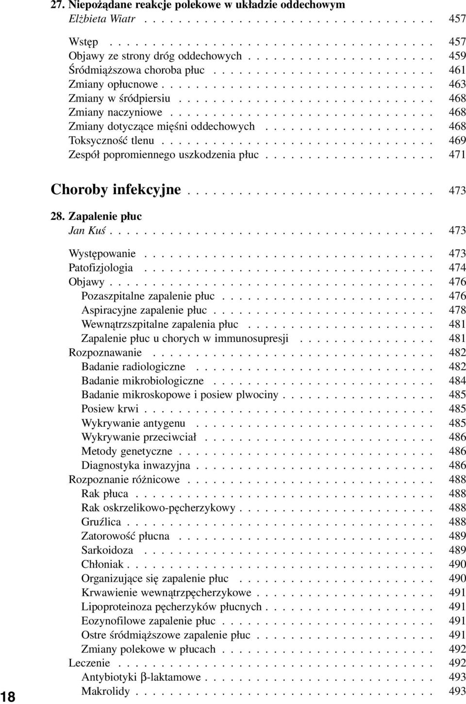 .............................. 468 Zmiany dotyczące mięśni oddechowych.................... 468 Toksyczność tlenu................................ 469 Zespół popromiennego uszkodzenia płuc.