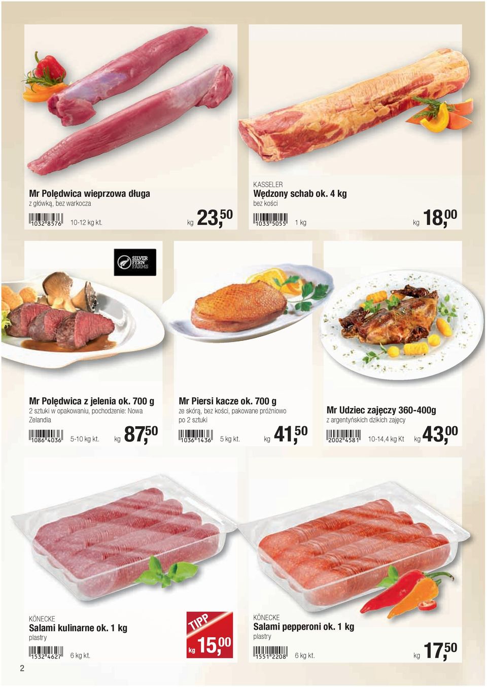 700 g ze skórą, bez kości, pakowane próżniowo po 2 sztuki!1036-bedg! 5 kg kt. kg 41, 50 Mr Udziec zajęczy 360-400g z argentyńskich dzikich zajęcy!