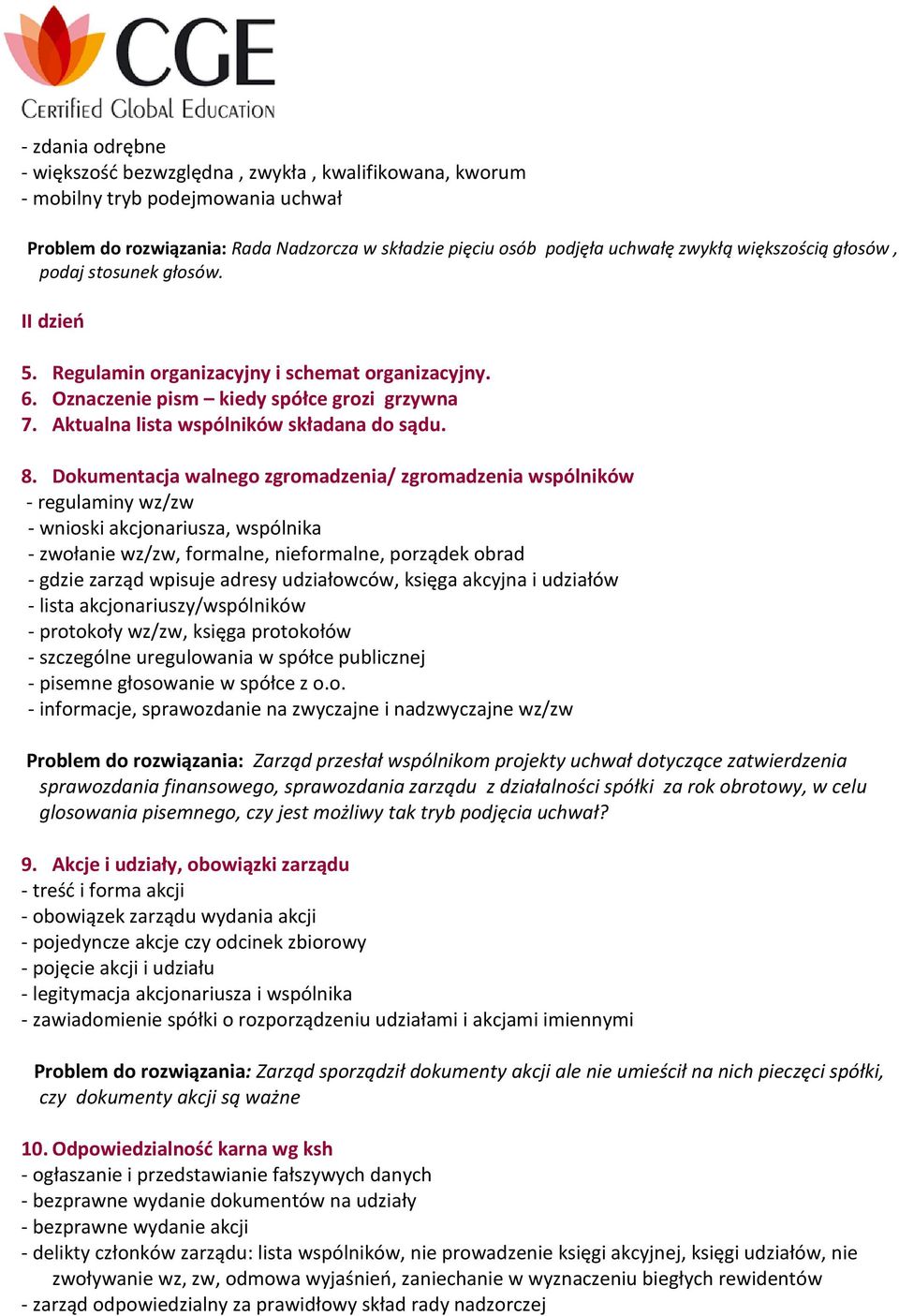 Dokumentacja walnego zgromadzenia/ zgromadzenia wspólników - regulaminy wz/zw - wnioski akcjonariusza, wspólnika - zwołanie wz/zw, formalne, nieformalne, porządek obrad - gdzie zarząd wpisuje adresy