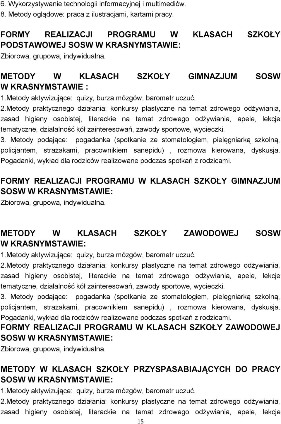 Metody aktywizujące: quizy, burza mózgów, barometr uczuć. 2.