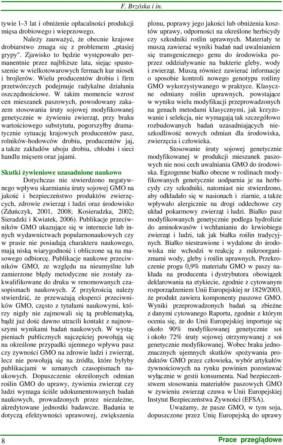 Wielu producentów drobiu i firm przetwórczych podejmuje radykalne działania oszczędnościowe.