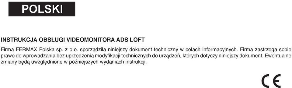 Firma zastrzega sobie prawo do wprowadzania bez uprzedzenia modyfikacji technicznych do