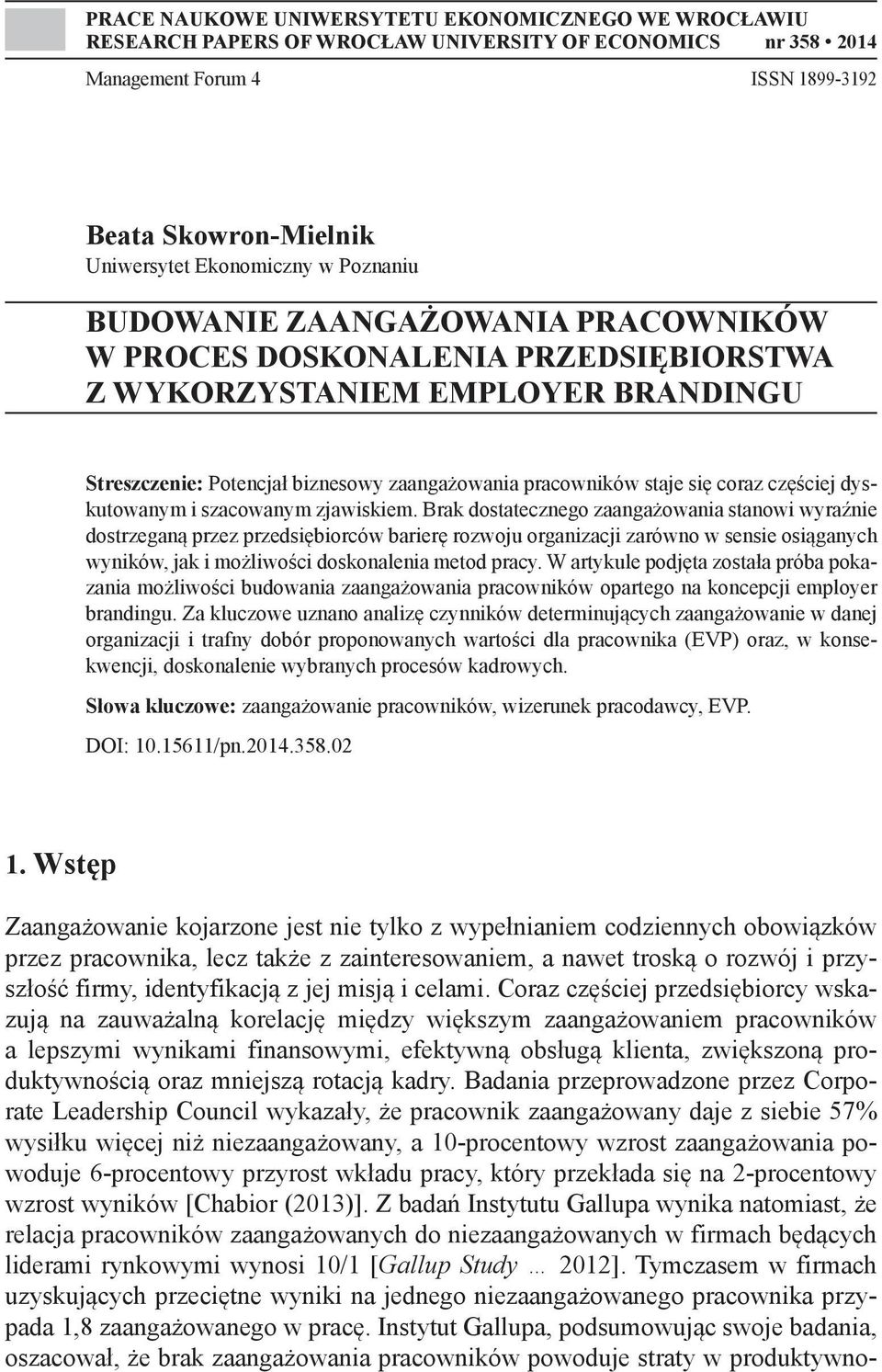częściej dyskutowanym i szacowanym zjawiskiem.