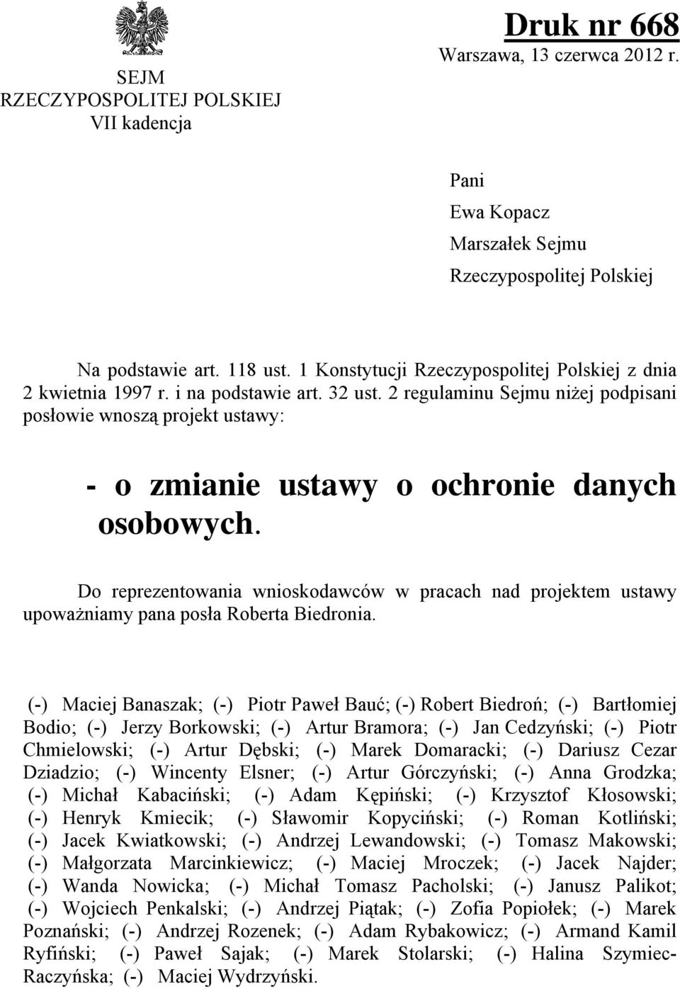 2 regulaminu Sejmu niżej podpisani posłowie wnoszą projekt ustawy: - o zmianie ustawy o ochronie danych osobowych.