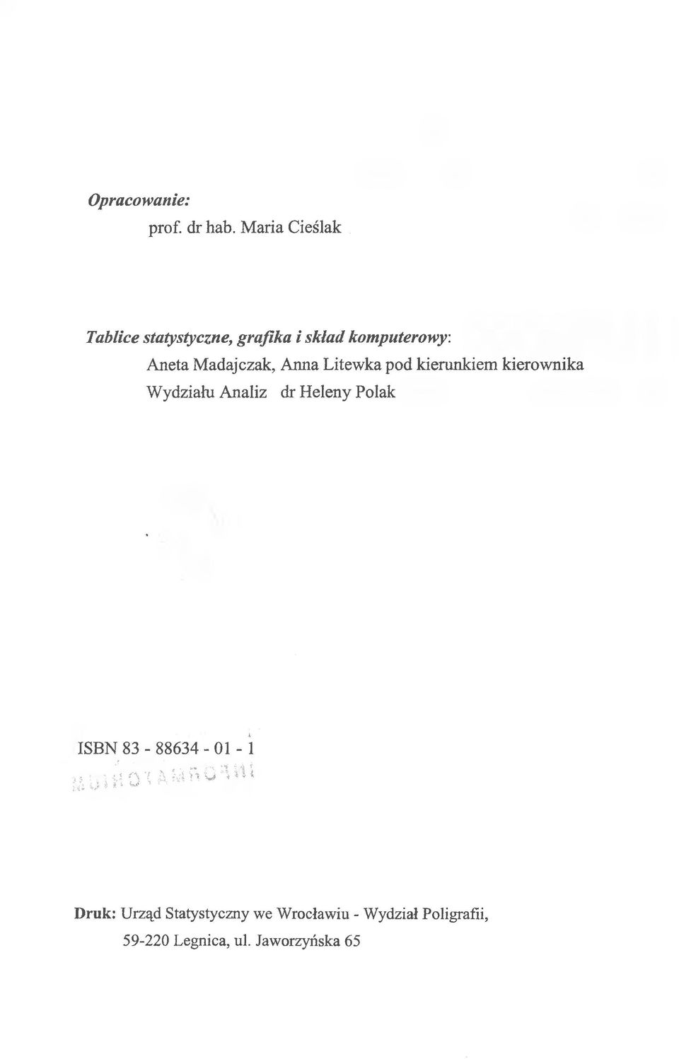 Aneta Madajczak, Anna Litewka pod kierunkiem kierownika Wydziału Analiz dr