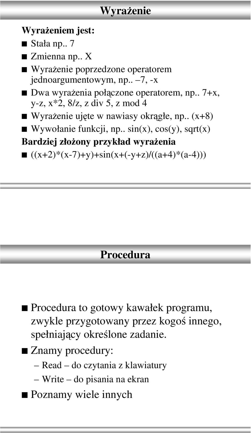 . (x+8) Wywołanie funkcji, np.