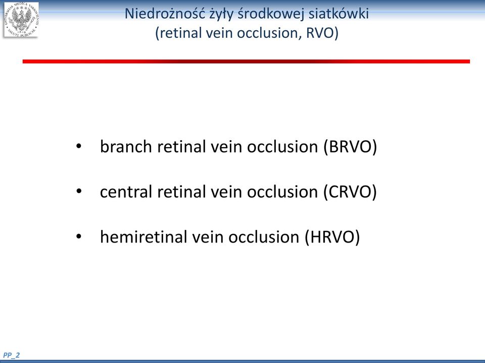 vein occlusion (BRVO) central retinal vein