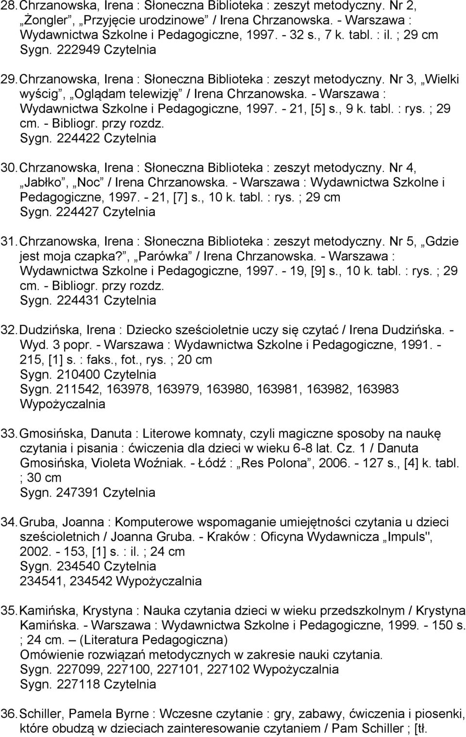 - Warszawa : Wydawnictwa Szkolne i Pedagogiczne, 1997. - 21, [5] s., 9 k. tabl. : rys. ; 29 cm. - Bibliogr. przy rozdz. Sygn. 224422 Czytelnia 30.