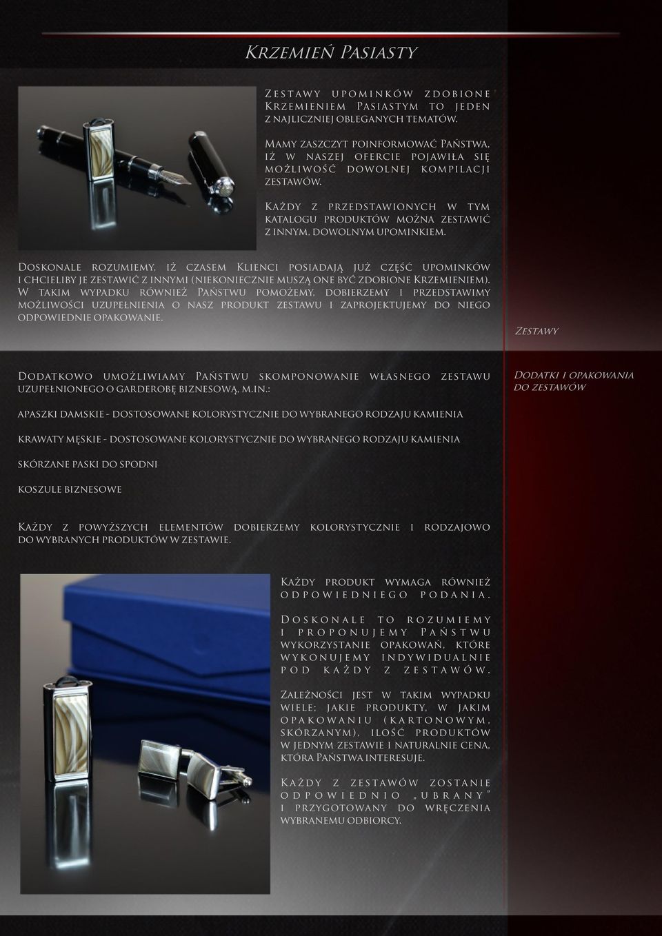 Każdy z przedstawionych w tym katalogu produktów można zestawić z innym, dowolnym upominkiem.