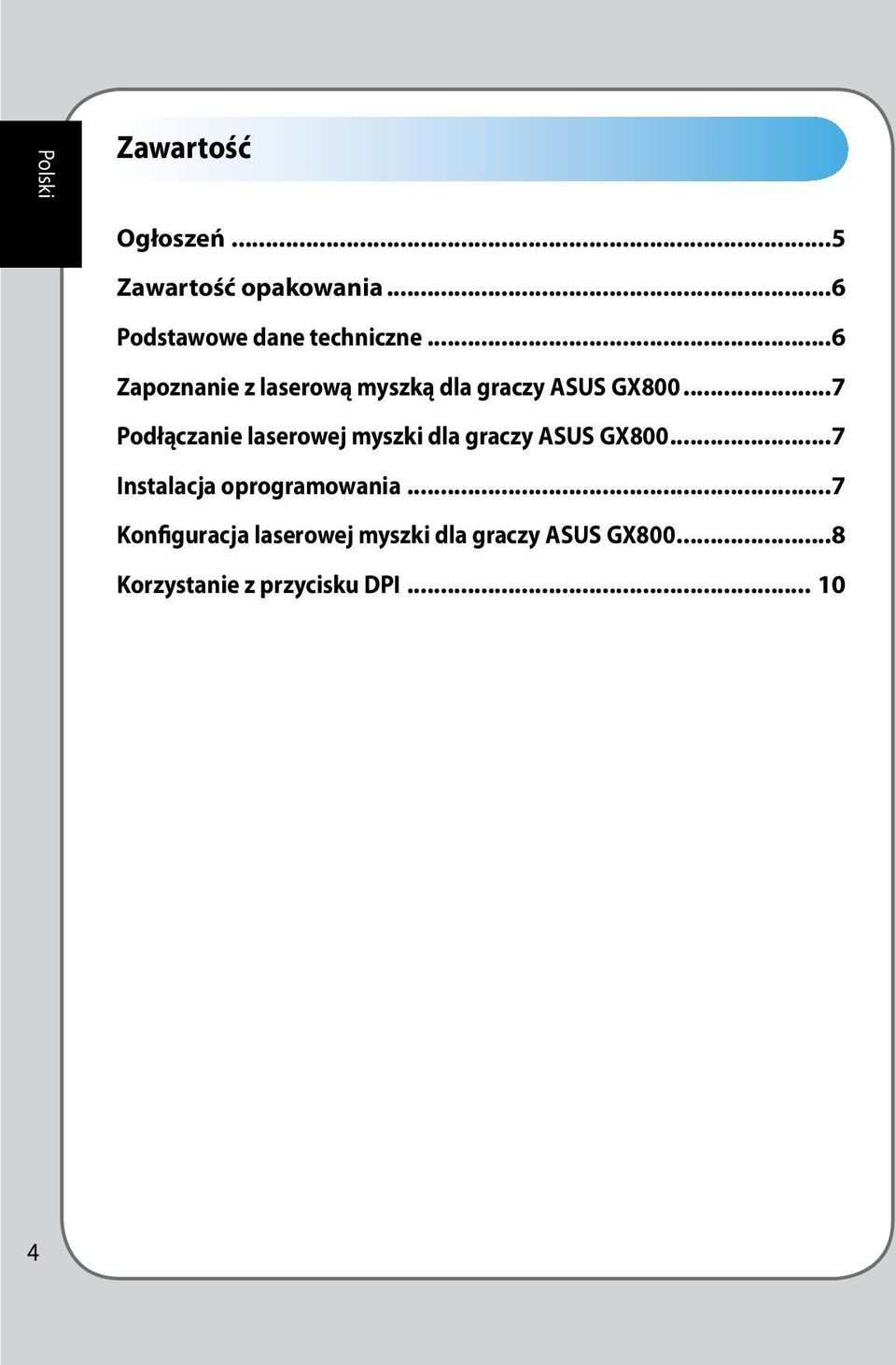 ..7 Podłączanie laserowej myszki dla graczy ASUS GX800.