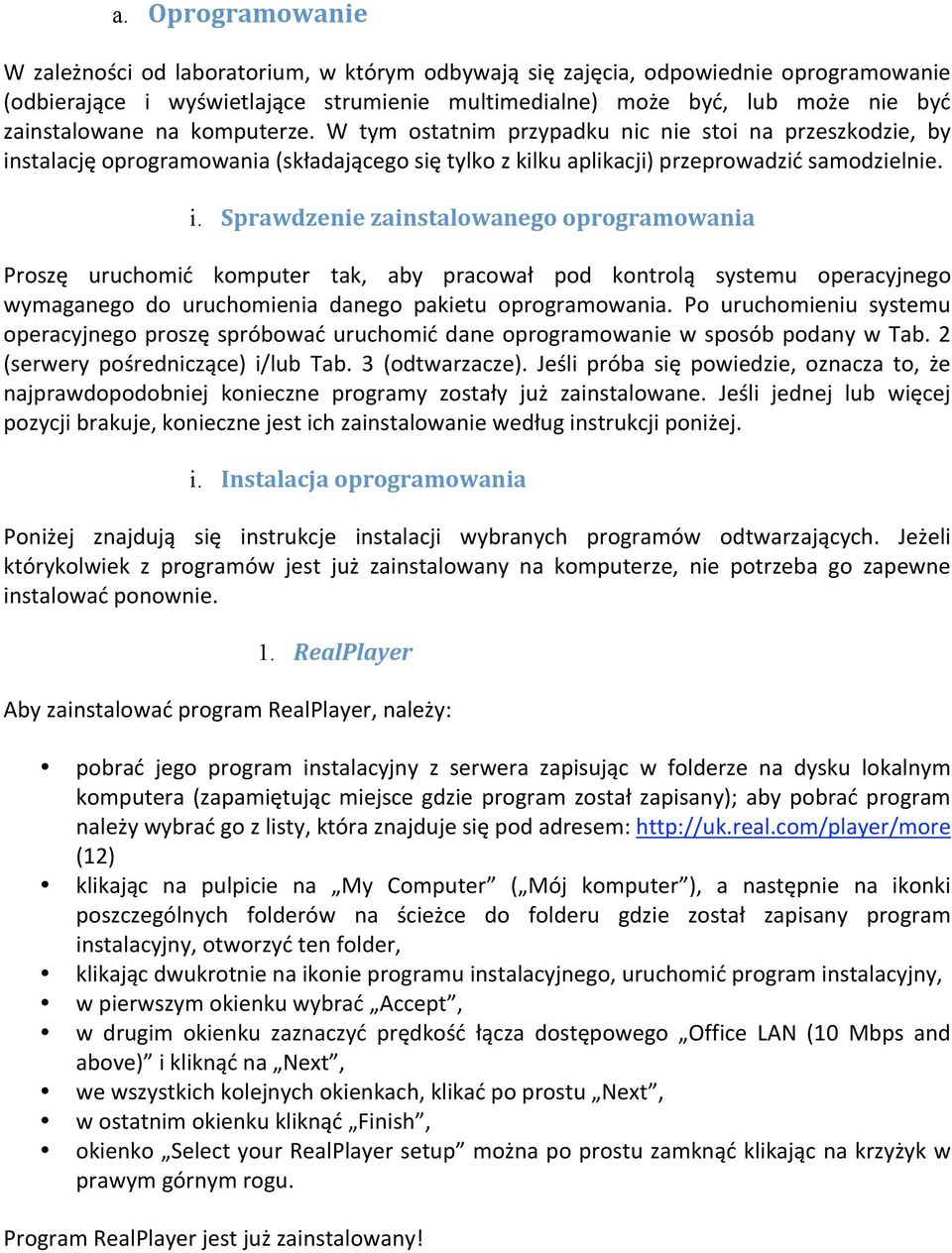 stalacjęoprogramowania(składającegosiętylkozkilkuaplikacji)przeprowadzićsamodzielnie. i.